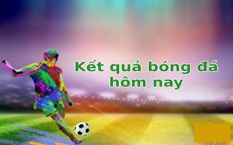 Kết quả bóng đá Nowgoal nhanh chóng