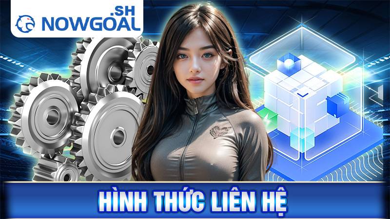 Hình thức liên hệ Nowgoal